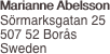 Marianne Abelsson Srmarksgatan 25 507 52 Bors Sweden